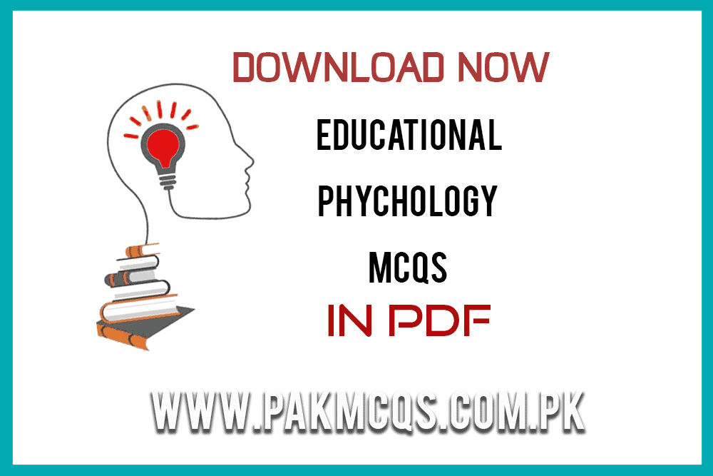 Educational Psychology MCQS In PDF - PAK MCQS PK